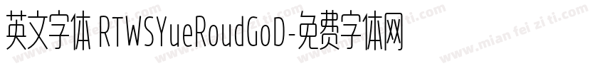 英文字体 RTWSYueRoudGoD字体转换